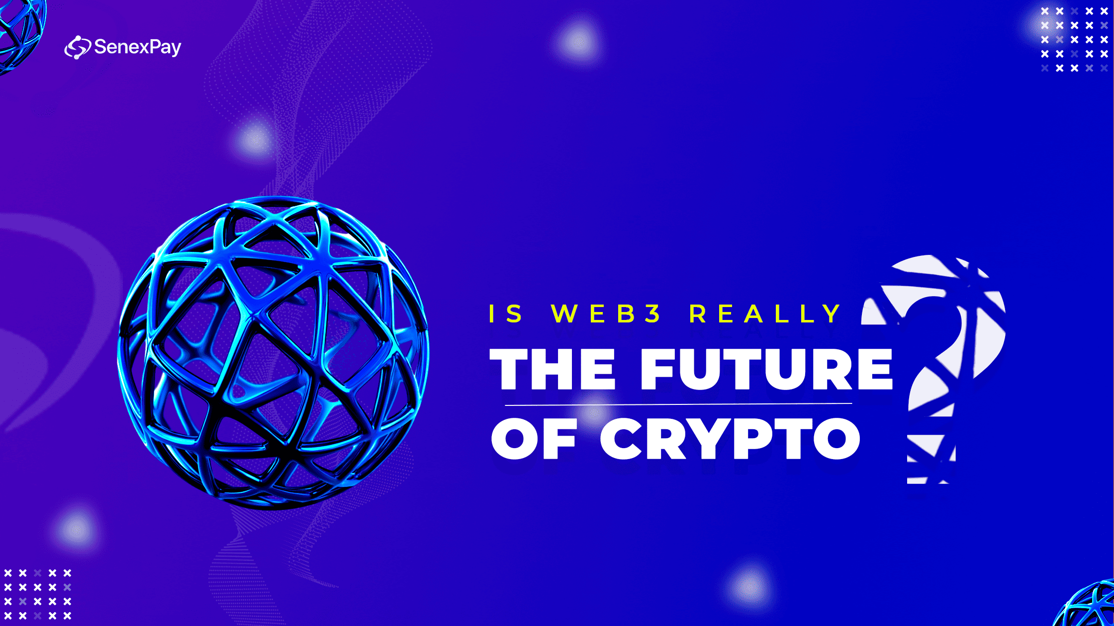 Is Web3 Really The Future Of Crypto?